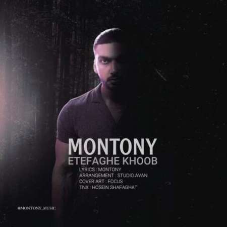 Montony – Etefaghe Khob